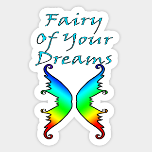 Fairy Of Your Dreams Rainbow Sticker